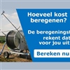 Hoeveel kost beregenen? De beregeningstool rekent dat voor jou uit!