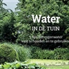 Brochure Water in de tuin: 5 tips om regenwater vast te houden en te gebruiken